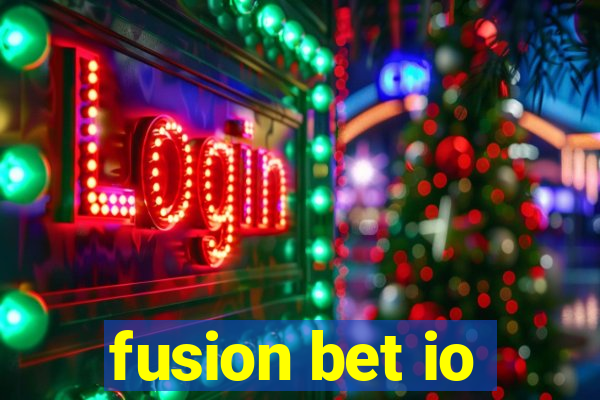 fusion bet io